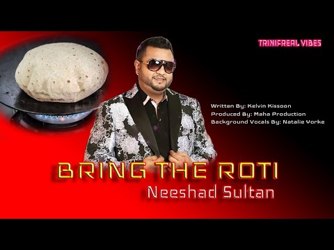Neeshad Sultan - Bring The Roti (2021 Chutney Soca)