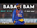 Babam Bam Ft Virat Kohli Beat Sync WhatsApp Status ️ Edit