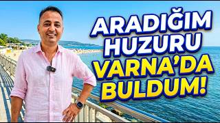 Bulgaristan'da 8 Yıldır Yaşayan Türk Anlatıyor: "Huzuru Varna'da Buldu