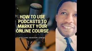 How To use Podcasts to Market Your Online Course