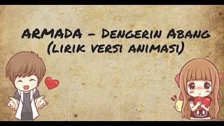 ARMADA - Dengerin Abang (lirik versi animasi)