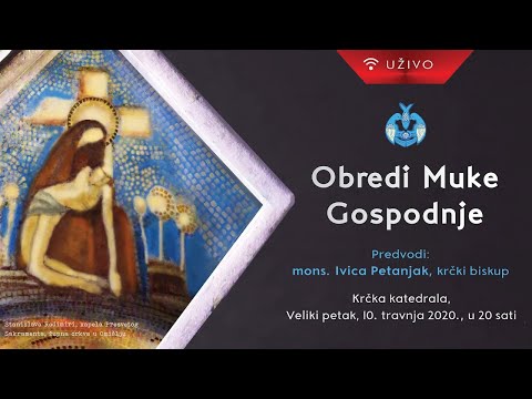 Veliki Petak - Obredi muke Gospodnje