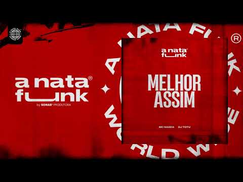 MC Nanda - Melhor Assim (DJ Totu) [Áudio Oficial]