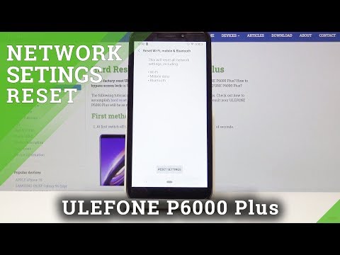 How to Reset Network Settings in ULEFONE P6000 Plus - Restore Wi-Fi