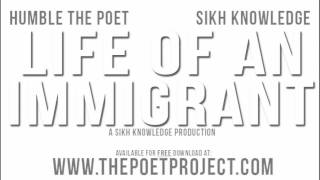 Humble The Poet & Sikh Knowledge - Life of An Immigrant (Prod. Sikh Knowledge)