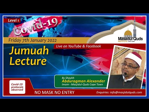 Jumuah Lecture - Shaykh Abduragman Alexander