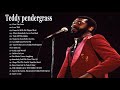 Teddy P E N D E R G R A S S THE Greatest Hits FULL ALBUM P E N D E R G R A S S Best Songs 2021