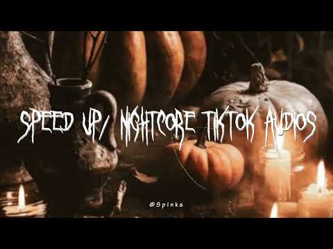 Speed up/nightcore tiktok audios part292 ♡