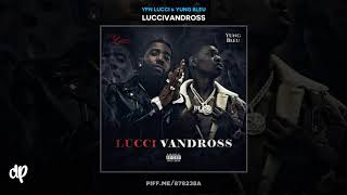 YFN Lucci & Yung Bleu - Thugs Need Love [LucciVandross]