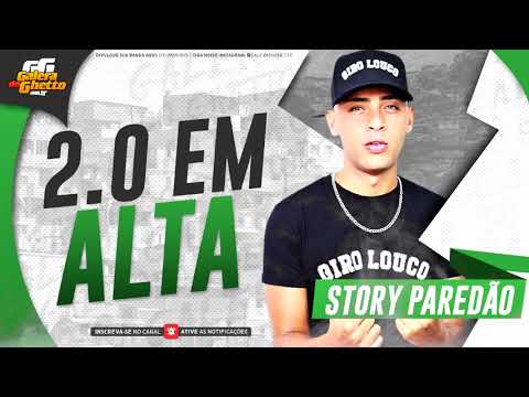 STORY PAREDÃO - 2.0 EM ALTA - VERÃO 2K22