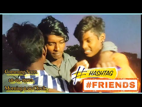 HashTags Friends Short Story By | Smart Chellayya And Anbu Mani & Gopi Lehan | Venky | Comming Soon
