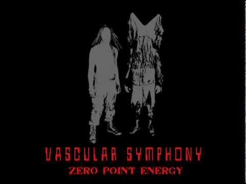 Vascular Symphony - Zero Point Energy (Audio)