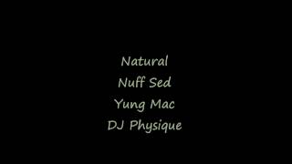Natural, Nuff Sed, Yung Mac, DJ Physique- In my zo