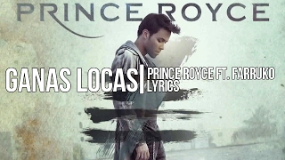 Ganas Locas - Prince Royce ft. Farruko (Lyrics)