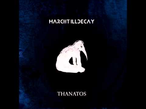 Thanatos - Full EP - March Till Decay