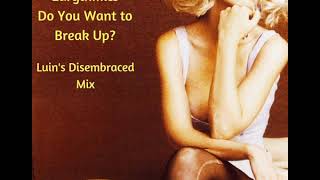 Eurythmics - Do You Want to Break Up (Luin&#39;s Disembraced Mix)