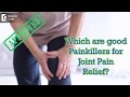 Which are good Painkillers for Joint Pain Relief? - Dr. Ram Prabhoo