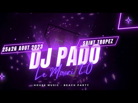 DJ PADO le 25 et 26 août 2023