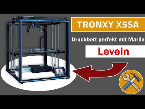 TRONXY X5SA Druckbett mit Marlin PERFEKT leveln [Druckbett leveln]