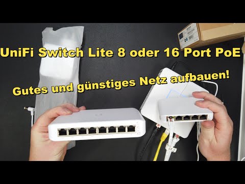 Unifi Switch Lite Serie - 8 oder 16Port PoE - dein günstiges Netzwerksetup?