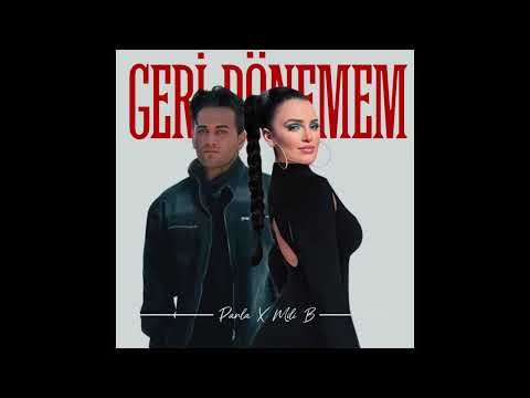 Parla x Mili B - Geri Dönemem ( Official Video )
