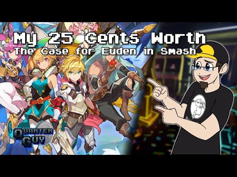My 25 Cents Worth 10/11/2020 - The Case for Euden in Smash
