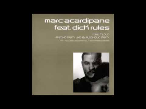 Marc Acardipane feat. Dick Rules - Ain't No Party Like An Alkoholic Party -2003-