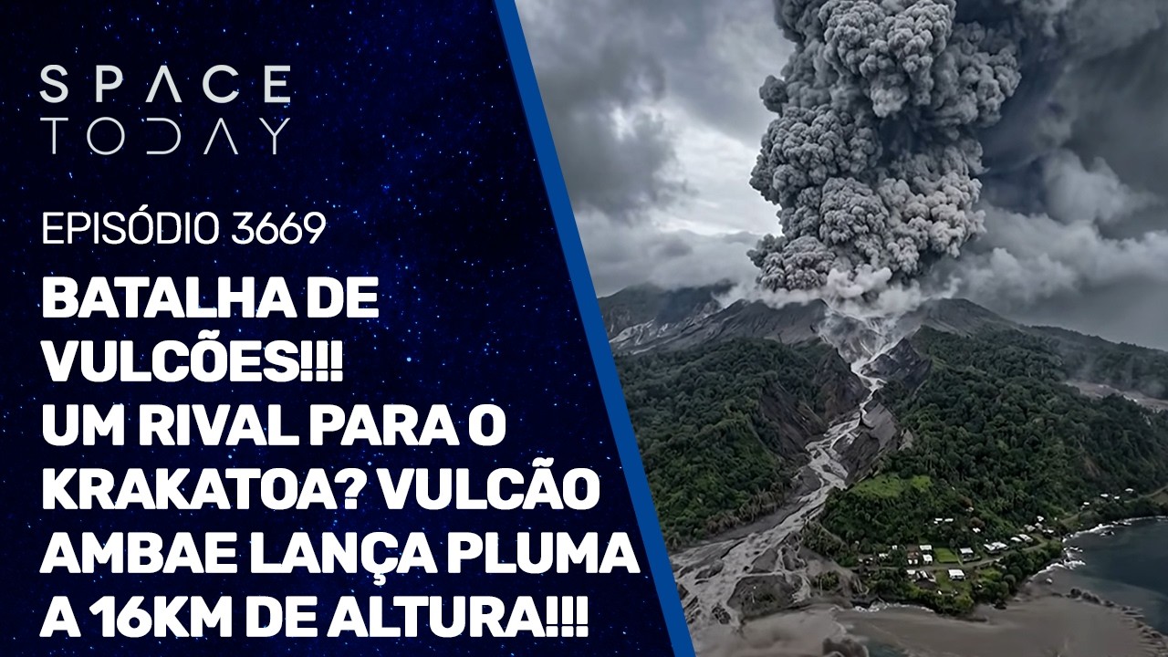 BATALHA DE VULCÕES!!! UM RIVAL PARA O KRAKATOA? VULCÃO AMBAE LANÇA PLUMA A 16 KM DE ALTURA!!!