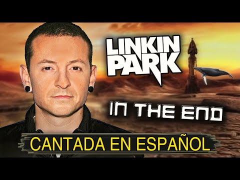 ¿Cómo sonaría "In The End" en Español? (Cover Latino) Adaptación / Fandub