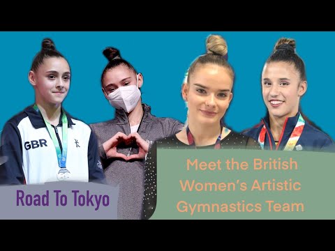 MEET THE BRITISH WOMEN’S ARTISTIC GYMNASTICS TEAM | #RoadToTokyo