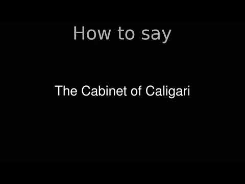 How to Pronounce correctly The Cabinet of Caligari (Movie)