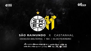 AO VIVO SÃO RAIMUNDO X CASTANHAL PARAZÃO 2026