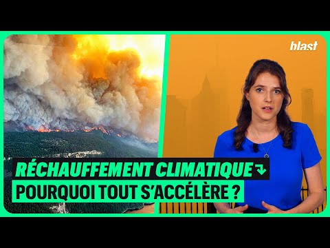 RÉCHAUFFEMENT CLIMATIQUE : POURQUOI TOUT S’ACCÉLÈRE ?