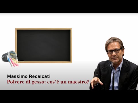 Massimo Recalcati || Polvere di gesso: cos’è un maestro?