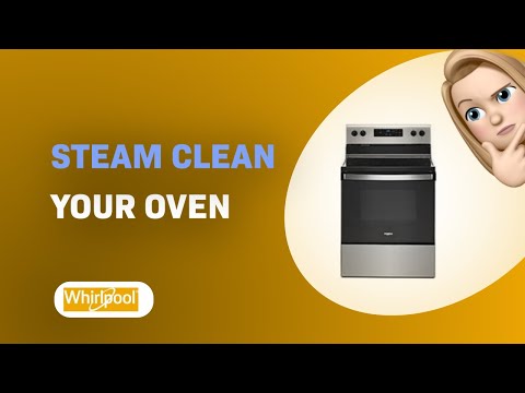 How to Steam Clean Your Whirlpool Oven - Quick & Easy