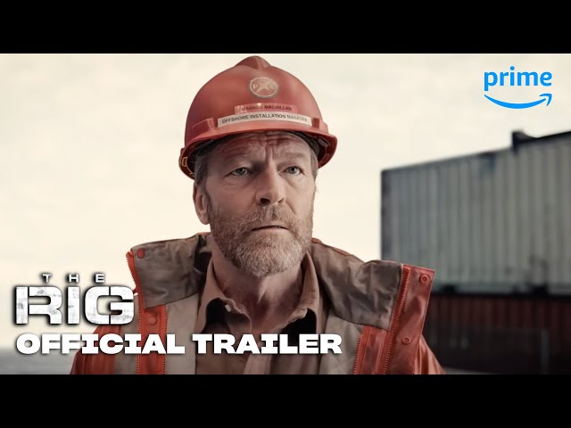 The Rig Season 1 - Official Trailer | Prime Video