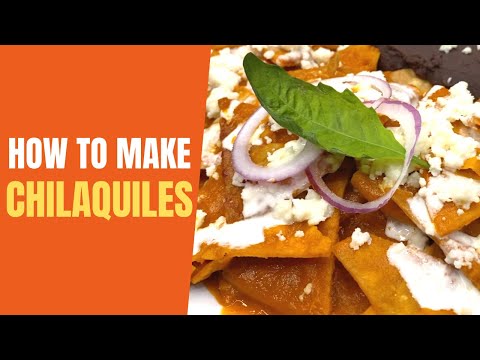How to Make Authentic Mexican Chilaquiles from Scratch | Chilaquiles Recipe
