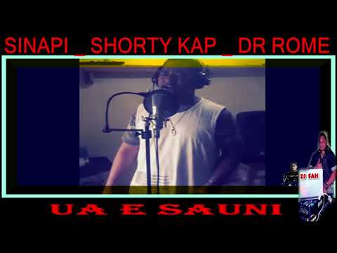 Ua E Sauni l  Sinapi Logovii l  Shorty Kap l  Dr Rome  ft  Dj Fah Remix 2019