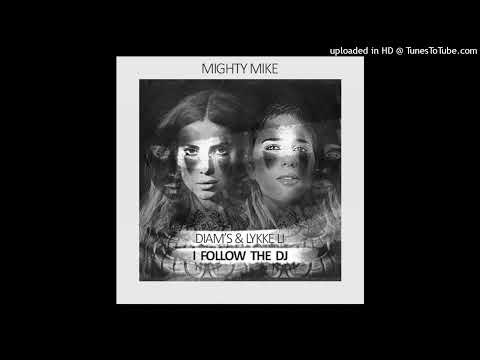 Diam's / Lykke Li - I follow the DJ (Mighty Mike mashup) 10 ans déjà !