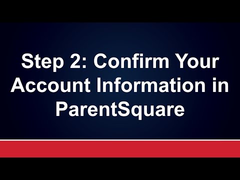 Step 2: Confirm Your Account Information in ParentSquare