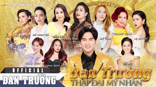 TUYỂN TẬP SONG CA ĐAN TRƯỜNG FT THẬP ĐẠI MỸ NHÂN 