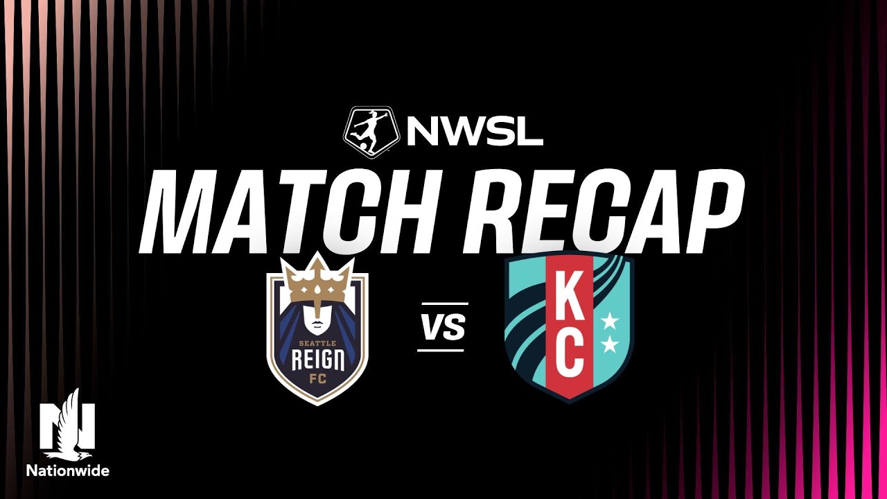 Seattle Reign vs Kansas City Current Highlights