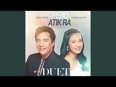 Pero Atik Ra (feat. Nonoy Zuñiga, Jolianne Salvado)