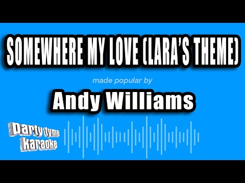 Somewhere My Love (lara's Theme) - Andy Williams