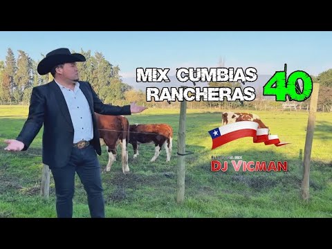 Mix Cumbias Rancheras 40 - Dj Vicman Chile