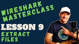 Extracting Files from PCAPs with Wireshark // Lesson 9 // Wireshark Tutorial