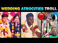 WEDDING ATROCITIES TROLL - TODAY TRENDING