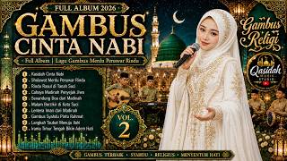 Download lagu GAMBUS ARAB CINTA NABI VOL 2 FULL ALBUM | LAGU QASIDAH GAMBUS MERDU PENAWAR RINDU mp3