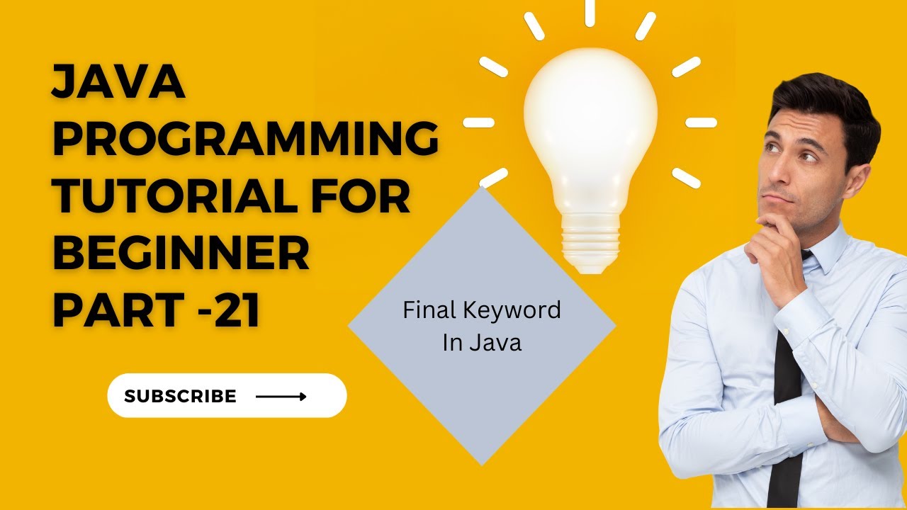 Final Keyword in Java |How to use final keyword| Java Programming Tutorial For Beginner 2023 Part 21