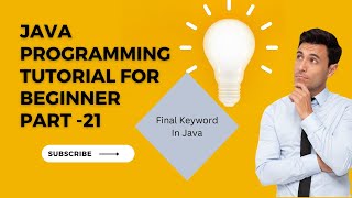 Final Keyword in Java |How to use final keyword| Java Programming Tutorial For Beginner 2023 Part 21
